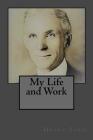 My Life and Work By Henry Ford Cover Image