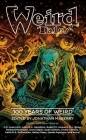 Weird Tales: 100 Years of Weird By Jonathan Maberry, Jonathan Maberry (Editor), Various Authors Cover Image