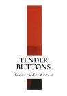 Tender Buttons By Gertrude Stein Cover Image