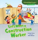 Let's Meet a Construction Worker (Cloverleaf Books (TM) -- Community Helpers) Cover Image