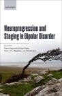Neuroprogression and Staging in Bipolar Disorder By Flavio Kapczinski (Editor), Eduard Vieta (Editor), Pedro V. S. Magalhaes (Editor) Cover Image