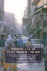 Making Local Government Work: An Introduction to Public Management for Developing Countries and Emerging Economies By Leon van den Dool Cover Image