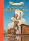 Classic Starts(r) the Adventures of Huckleberry Finn By Mark Twain, Oliver Ho (Abridged by), Dan Andreasen (Illustrator) Cover Image
