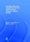Creating Safe and Supportive Schools and Fostering Students' Mental Health Cover Image
