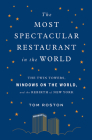 Most Spectacular Restaurant in the World: The Twin Towers, Windows on the World, and the Rebirth of New York Cover Image