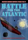Battle for the Atlantic (Graphic Modern History: World War II (Crabtree)) Cover Image