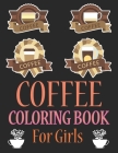 Coffee Coloring Book For Girls: Coffee Animals Coloring Book By Joynal Press Cover Image