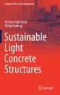 Sustainable Light Concrete Structures (Springer Tracts in Civil Engineering) By Kristian Dahl Hertz, Philip Halding Cover Image