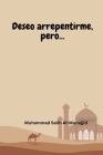 Deseo arrepentirme, pero... By Muhammad Salih Al-Munajjid Cover Image