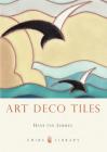Art Deco Tiles (Shire Library) Cover Image
