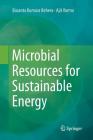 Microbial Resources for Sustainable Energy By Basanta Kumara Behera, Ajit Varma Cover Image