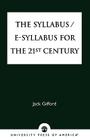 The Syllabus/E-Syllabus for the 21st Century By Jack Gifford Cover Image
