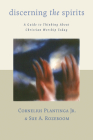 Discerning the Spirits: A Guide to Thinking about Christian Worship Today Cover Image