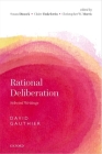 Rational Deliberation: Selected Writings By David Gauthier, Susan Dimock (Editor), Claire Finkelstein (Editor) Cover Image