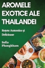 Aromele Exotice ale Thailandei: Rețete Autentice și Delicioase Cover Image