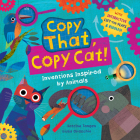 Copy That, Copy Cat!: Inventions Inspired by Animals By Katrina Tangen, Giulia Orecchia (Illustrator) Cover Image