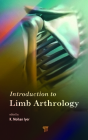 Introduction to Limb Arthrology By K. Mohan Iyer (Editor) Cover Image
