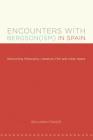 Encounters with Bergson(ism) in Spain: Reconciling Philosophy, Literature, Film and Urban Space (North Carolina Studies in the Romance Languages and Literatu #295) By Benjamin Fraser Cover Image