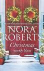 Christmas with You: A 2-In-1 Collection By Nora Roberts Cover Image
