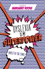 Dyslexia Is My Superpower (Most of the Time) Cover Image