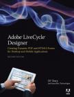 Adobe Livecycle Designer, Second Edition: Creating Dynamic PDF and Html5 Forms for Desktop and Mobile Applications By J. P. Terry Cover Image