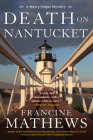 Death on Nantucket (A Merry Folger Nantucket Mystery #5) By Francine Mathews Cover Image