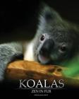 Koalas: Zen In Fur (Trade Color Edition) By Joanne Ehrich Cover Image