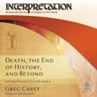 Death, the End of History, and Beyond: Eschatology in the Bible Cover Image