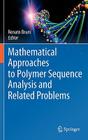 Mathematical Approaches to Polymer Sequence Analysis and Related Problems By Renato Bruni (Editor) Cover Image