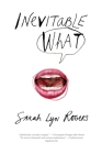 Inevitable What By Sarah Lyn Rogers, Sirin Thada (Illustrator) Cover Image
