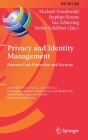 Privacy and Identity Management. Between Data Protection and Security: 16th Ifip Wg 9.2, 9.6/11.7, 11.6/Sig 9.2.2 International Summer School, Privacy (IFIP Advances in Information and Communication Technology #644) By Michael Friedewald (Editor), Stephan Krenn (Editor), Ina Schiering (Editor) Cover Image