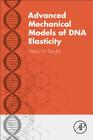 Advanced Mechanical Models of DNA Elasticity By Yakov M. Tseytlin Cover Image