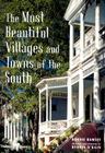 The Most Beautiful Villages and Towns of the South By Bonnie Ramsey, Dennis O'Kain (By (photographer)) Cover Image
