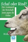 Schaf oder rind?: der austausch der botschaft Jesus gegen die Hitler By Roseli Laurência (Editor), Marcos Pontal (Translator), Marcos Pontal Cover Image