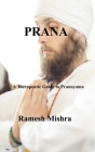 Prana: A Therapeutic Guide to Pranayama By Ramesh Mishra Cover Image