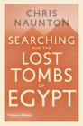 Searching for the Lost Tombs of Egypt By Chris Naunton Cover Image
