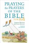 Praying the Prayers of the Bible for Kids Cover Image