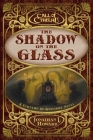 The Shadow on the Glass: A Cthulhu by Gaslight Novel (Call of Cthulhu) By Jonathan L. Howard Cover Image