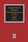 Elbert County, Georgia Inferior Court Minutes 1807-1815. (Volume #5) Cover Image