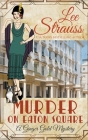 Murder on Eaton Square (Ginger Gold Mystery #10) By Lee Strauss Cover Image