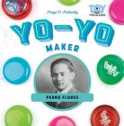 Yo-Yo Maker: Pedro Flores (Toy Trailblazers Set 2) Cover Image