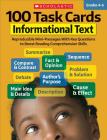 100 Task Cards: Informational Text: Reproducible Mini-Passages With Key Questions to Boost Reading Comprehension Skills Cover Image