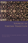 Sources of Tibetan Tradition (Introduction to Asian Civilizations) By Kurtis Schaeffer (Editor), Matthew T. Kapstein (Editor), Gray Tuttle (Editor) Cover Image