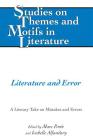 Literature and Error: A Literary Take on Mistakes and Errors (Studies on Themes and Motifs in Literature #132) By Edward T. Larkin (Other), Virginia L. Lewis (Other), Hugo Walter (Other) Cover Image