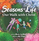 Seasons of Life: Our Walk with Christ Cover Image