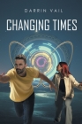 Changing Times By Darrin Vail Cover Image