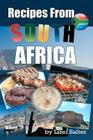 Recipes From South Africa By Lizel Salter Cover Image