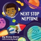 Next Stop Neptune By Aisha Doris Cover Image