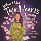 When I Had Two Hearts Beating Inside of Me: A Love Letter to My Baby By Jasnoor Grewal-Kulaar, Tyra Schad (Artist) Cover Image