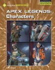 Apex Legends: Characters By Josh Gregory Cover Image
